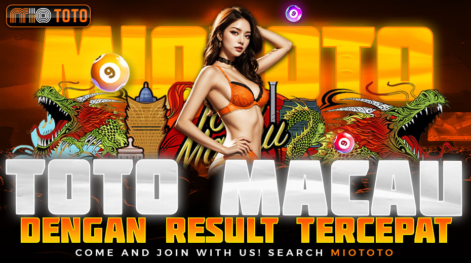 Miototo Bandar Toto Macau