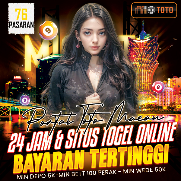 MIOTOTO: Portal Toto Macau 24 Jam & Situs Togel Online Bayaran Tertinggi