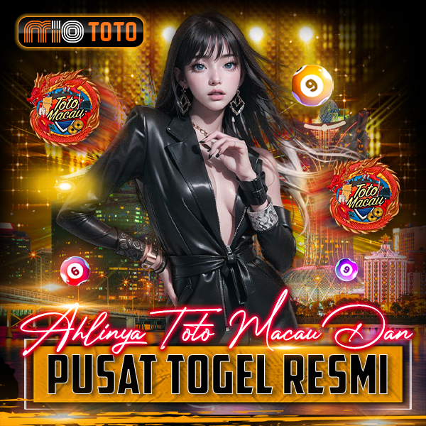 MIOTOTO | Ahlinya Toto Macau Dan Pusat Togel Resmi