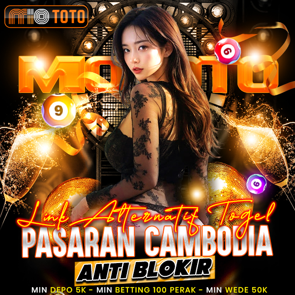 MIOTOTO | Link Alternatif togel Pasaran Cambodia Anti Blokir